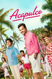 دانلود سریال آکاپولکو Acapulco