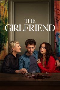 دانلود سریال تجربه دوست دختر The Girlfriend