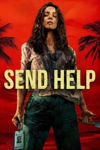 دانلود فیلم ارسال کمک Send Help 2026