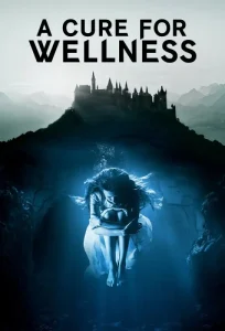 دانلود فیلم درمان A Cure for Wellness 2016